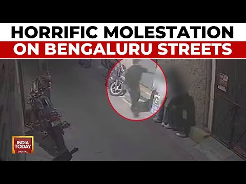 Bengaluru Molestation: CCTV Footage Shows Sexual Assault In BTM Layout | Karnataka News |India Today