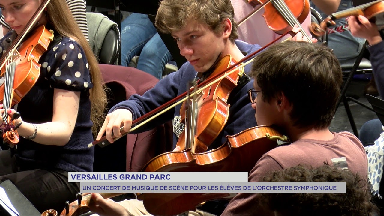 Versailles Grand parc : un concert de musique de scène pour les élèves de l’orchestre symphonique