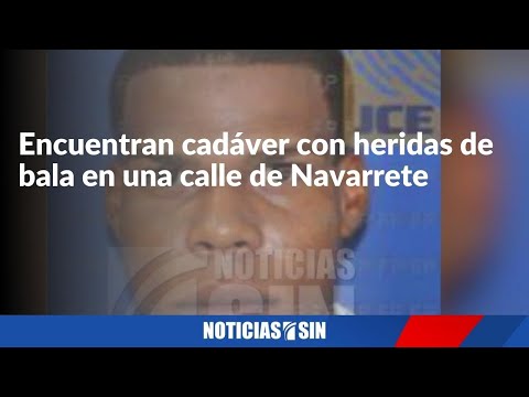 Encuentran cadáver con heridas de bala en Navarrete