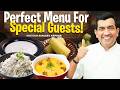 Mehmaan Nawazi Wala Dinner Menu | Simple, Comforting Aur Dil Se By Chef Sanjeev Kapoor