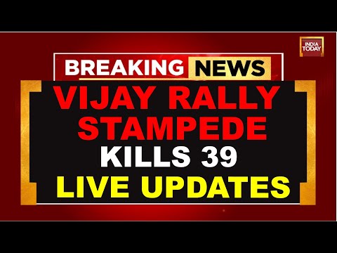 Vijay Rally Stampede LIVE News: 39, Including Children, Dead In Stampede During Vijay's Rally In TN