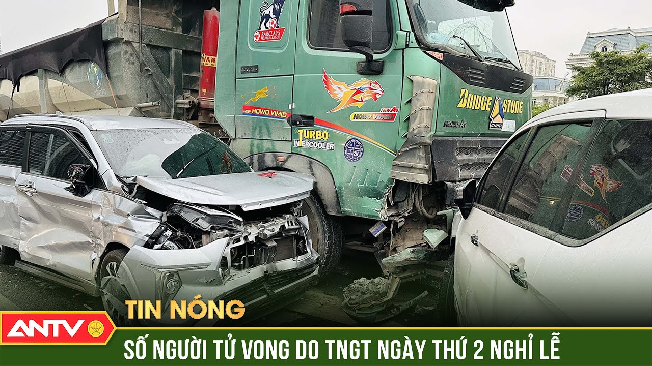 Ngày thứ hai nghỉ lễ Giỗ Tổ Hùng Vương: 22 người tử vong do tai nạn giao thông | ANTV