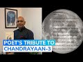Indian Poet Abhay K. Pens Poem For Chandrayaan-3 Mission