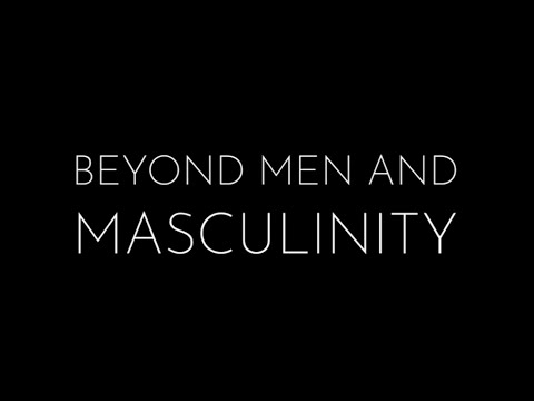 Beyond Men and Masculinity'