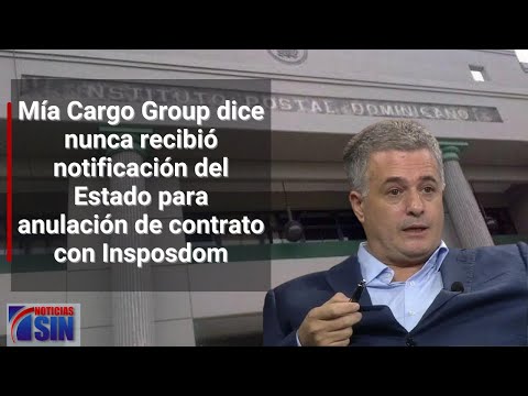 Mía Cargo Group dice nunca recibió notificación del Estado para anulación de contrato con Insposdom