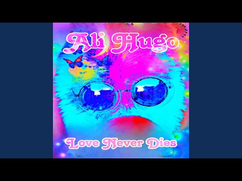 Ali Hugo - Love Never Dies