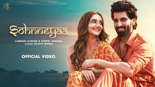 Sohnneyaa ~ Lakshya Kapoor & Shreya Ghosal Video HD