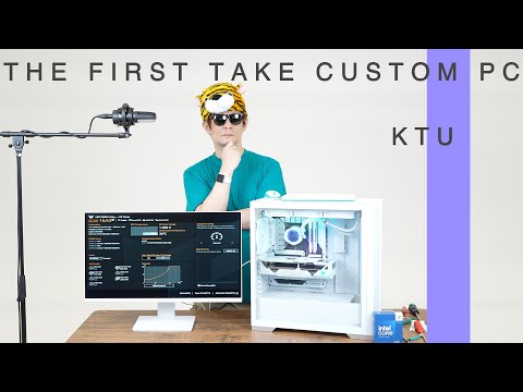 THE FIRST TAKE CUSTOM PC 【No.04 KTU】～THE FIRST TAKE ふう動画～