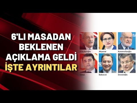 6'LI MASADAN BEKLENEN AÇIKLAMA GELDİ İŞTE AYRINTILAR