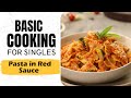Lesson 40 | Pasta In Red Sauce | पास्ता इन रेड सॉस | Weekend Cooking | Basic Cooking for Singles