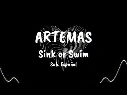 Artemas - Sink or Swim (Sub Español)