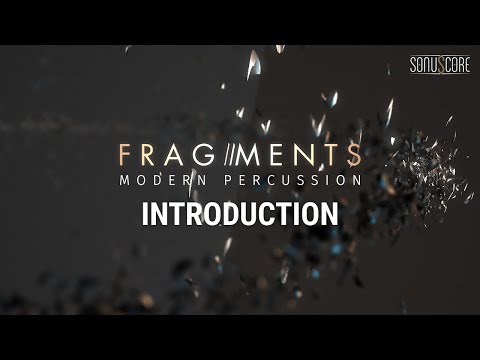 FRAGMENTS - MODERN PERCUSSION | Introduction