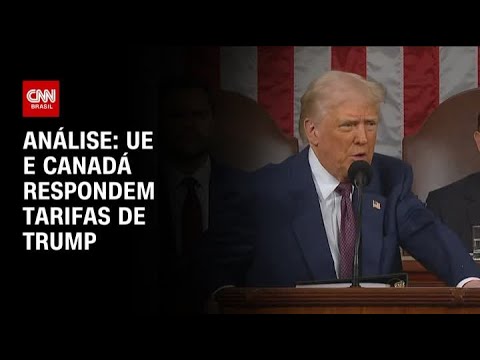 ​Análise: UE e Canadá respondem tarifas de Trump | WW