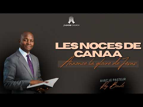 "LES NOCES DE CANAA" | PST.ROY BONDO l DIMANCHE 08/02/2026 | J'ADORE CHURCH