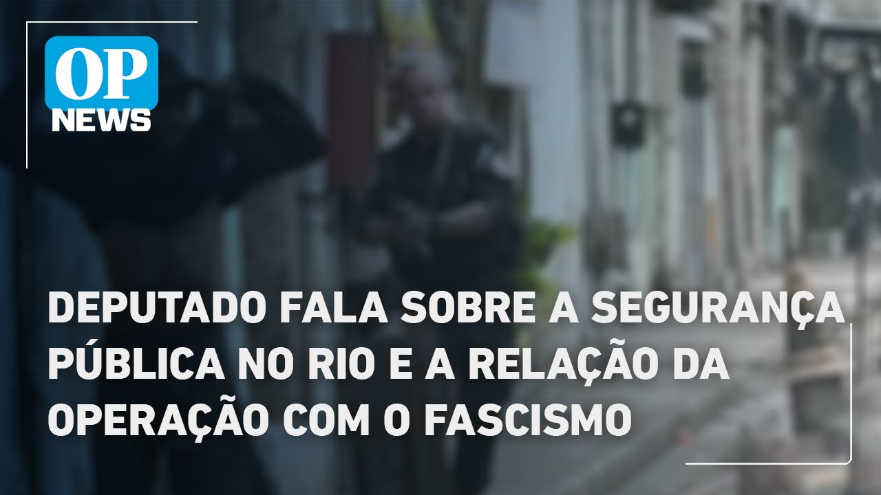 Leonel Radde fala sobre a segurança pública no Rio e a relação da operação com o fascismo | OP News TV Online Leonel Radde fala sobre a segurança pública no Rio e a relação da operação com o fascismo | OP News