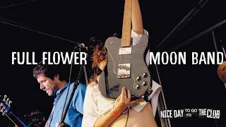Full Flower Moon Band | Nice Day To Go To The Club Festival 2026