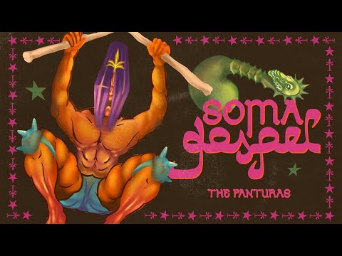 The Panturas - Soma Gospel (Official Lyric Video)
