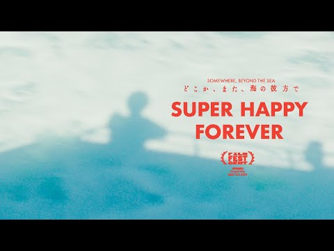 Super Happy Forever'