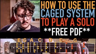How To Use The CAGED System To Play A Solo