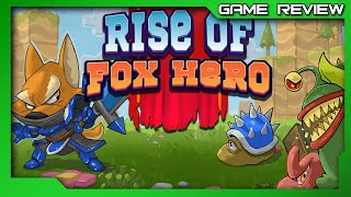 Vido-test sur Rise of Fox Hero 