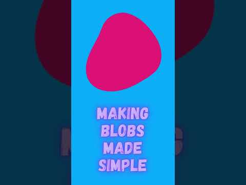 Making Blobs For Website Made Simple