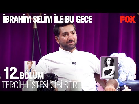 Berkay Ateş'in 'O Mu? Bu Mu?' Tercihi - İbrahim Selim ile Bu Gece 12. Bölüm