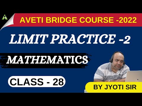 +2 1ST YEAR MATHEMATICS (CLASS-28) |LIMIT  PRACTICE ( PART-2) |AVETI BRIDGE COURSE -2022 |