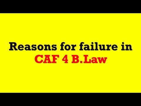 Reasons of failure in CAF 4 B.Law