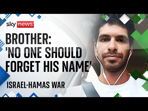 Israel-Hamas war: Brother of hostage - 'no one should forget his name'