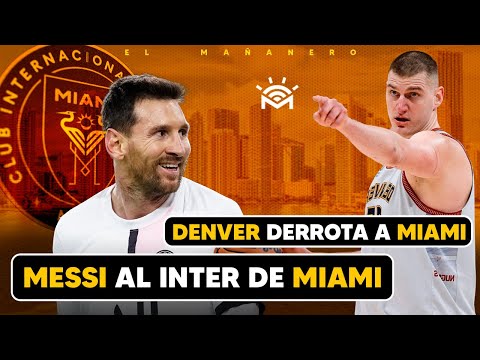 Messi al Inter de Miami - Jokic está fuera de este mundo - Las Deportivas