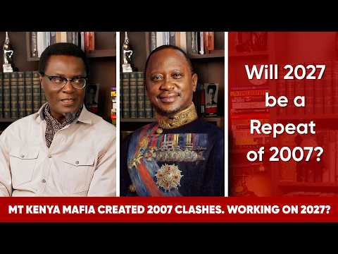 Mt Kenya Mafia Created 2007 Clashes. Working on 2027?