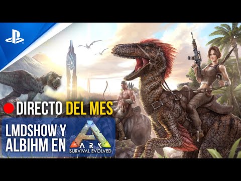 ? DIRECTO del mes - LMDShow y Albi HM empiezan en ? ¡ARK! ? | PlayStation España