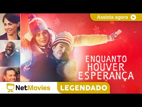 Enquanto Houver Esperança (2018) - FILME COMPLETO E GRÁTIS | NetMovies Legendado