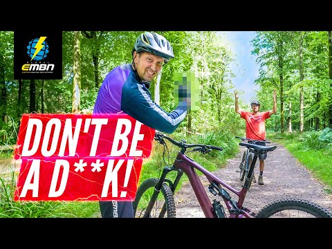 How To NOT Be A D**k On Your E-Bike!