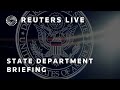 LIVE: State Department briefing
