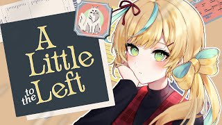 【A Little to the Left】チル～～～く🐈猫と戯れながら整理整頓しようね【立伝都々/にじさんじ】