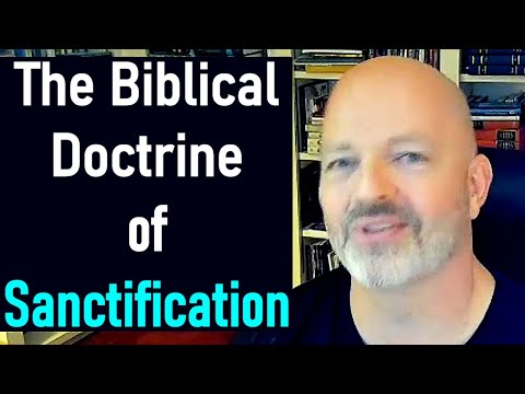 The Biblical Doctrine of Sanctification