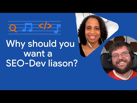 Why should you want a SEO-Dev liaison?