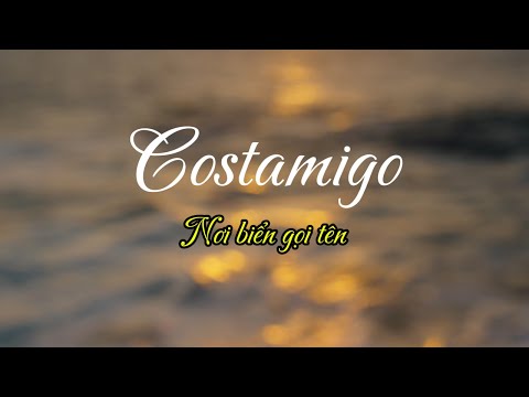 Costamigo - Nơi biển gọi tên