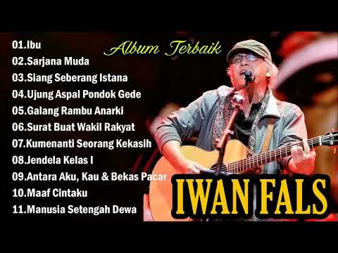IWAN FALS - IBU SARJANA MUDA - FULL ALBUM TERBAIK IWAN FALS