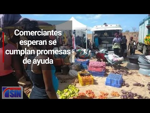 Comerciantes esperan se cumplan promesas de ayuda