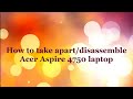 Acer Aspire 4750 laptop take apart/disassemble