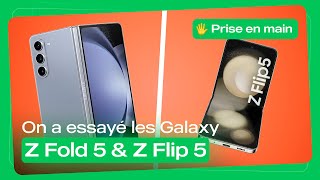 Vido-Test : Samsung : On a test les Galaxy Z Fold 5 & Galaxy Z Flip 5 en avant-premire !