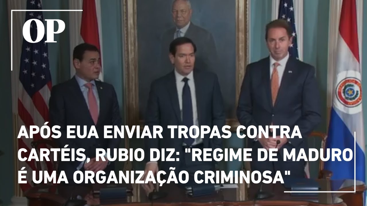 Após EUA enviar tropas contra cartéis Rubio diz que regime de Maduro é uma organização criminosa