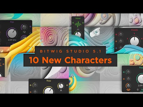 Bitwig Studio 5.1's 10 New Characters
