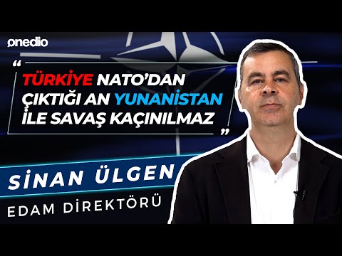 NATO'dan Çıktığımız An Yunanistan ile Savaş Kaçınılmaz! 5 Soruda Nato I EDAM Direktörü Sinan Ülgen