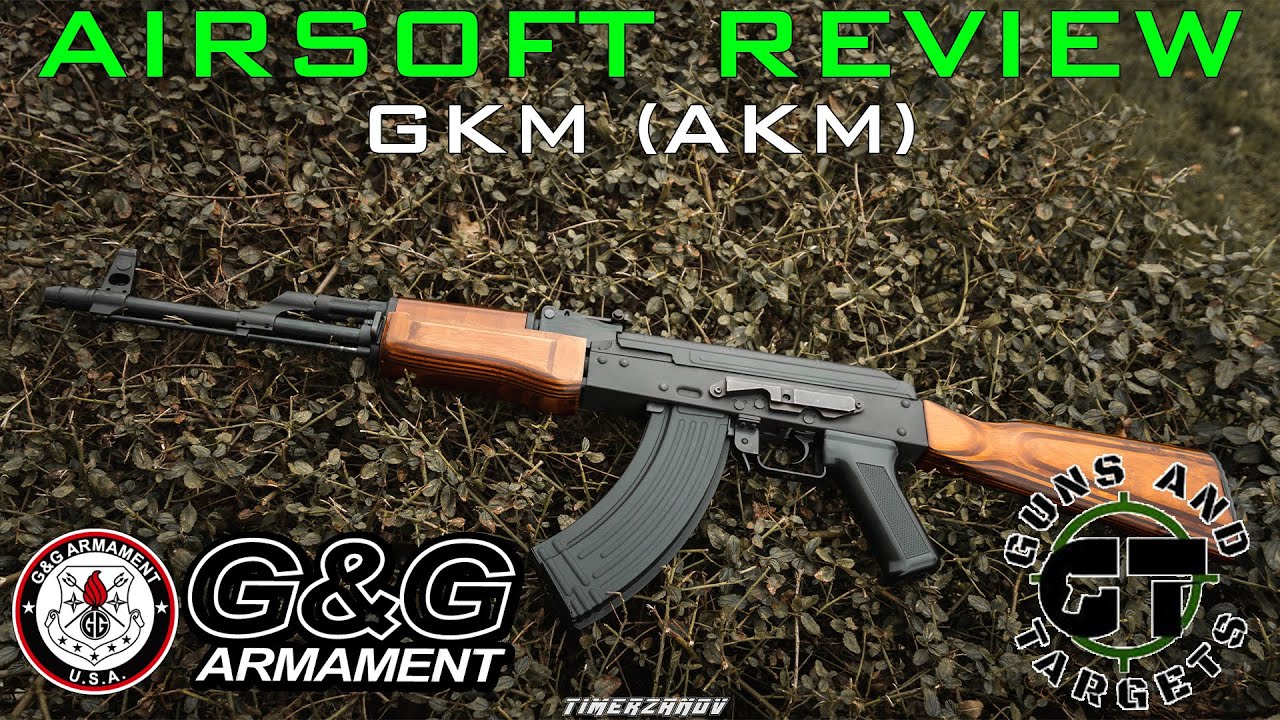 Airsoft Review #46 GKM Blowback (AKM) G&G Armament (GUNS AND TARGETS)