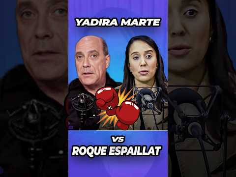 YADIRA MARTE VS ROQUE ESPAILLAT 🔥