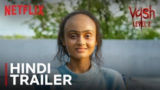 Vash Level 2 2025 Netflix Hindi Web Series Trailer Video HD