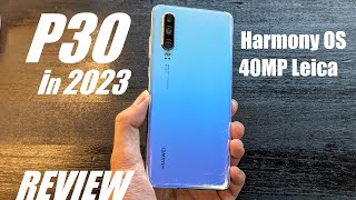 Vido-Test : REVIEW: Huawei P30 in 2023 -  Is the Last Flagship w/ Google Play Services Still Worth It?